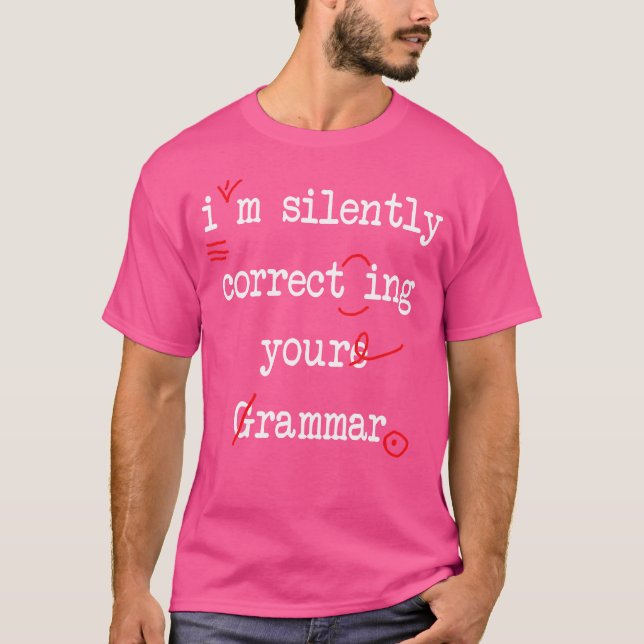 I'M Silently Correcting Your Grammar High School T Shirt (Framsida)