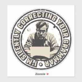 I'm Silently Correcting Your Grammar Klistermärken