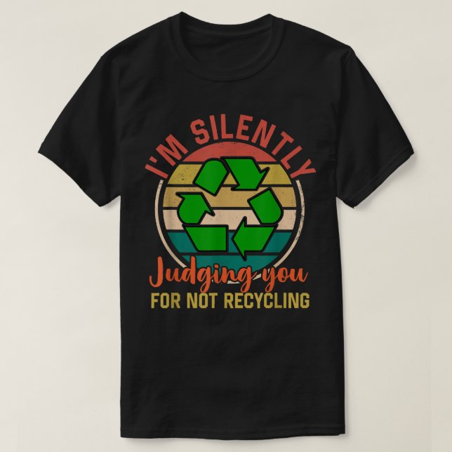 I'm silently judging you for not recycling Garbage T Shirt (Design framsida)