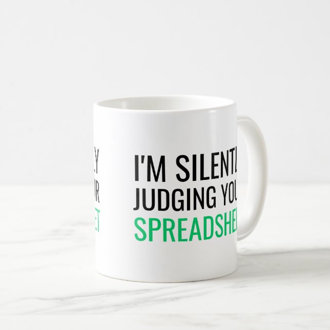 I'm Silently Judging Your Spreadsheet Kaffemugg (Framsida höger)