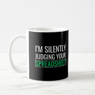 I'm Silently Judging Your Spreadsheet Kaffemugg