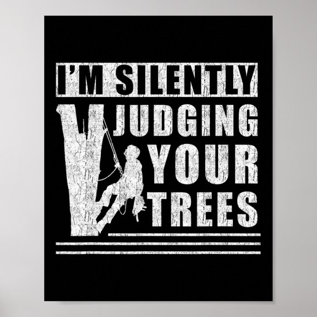Im Silently Judging Your Trees - Funny Tree Climbi Poster (Framsidan)