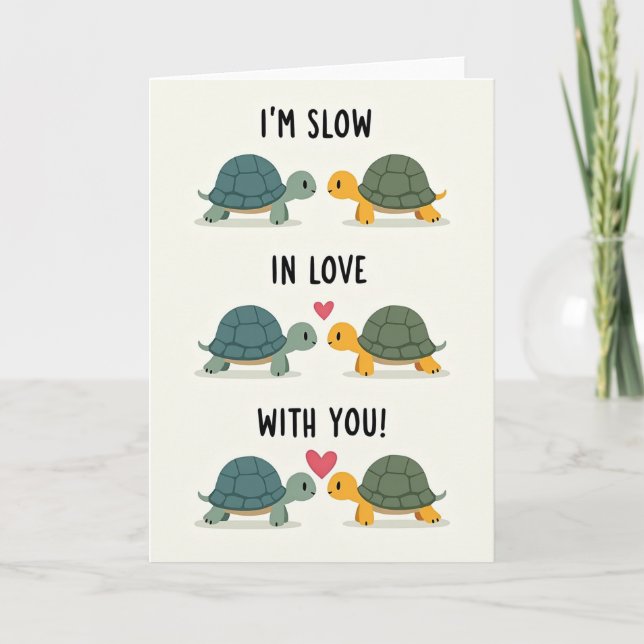 Im Slow In Love With You Card Kort (Framsida)