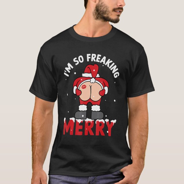 Im So Freaking Merry  Santa Snow Christmas Xmas Ho T Shirt (Framsida)