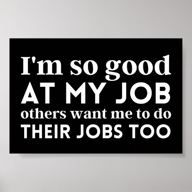 I'm so good at my job poster (Framsidan)