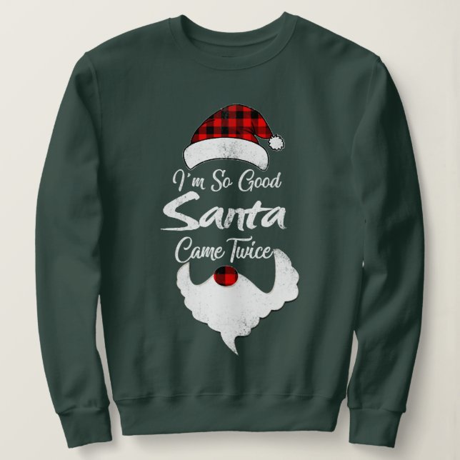 i'm so good santa came twice - christmas gift idea t shirt (Design framsida)