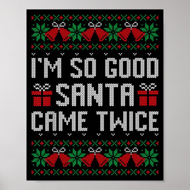 Im So Good Santa Came Twice Christmas Outfits Xmas Poster (Framsidan)