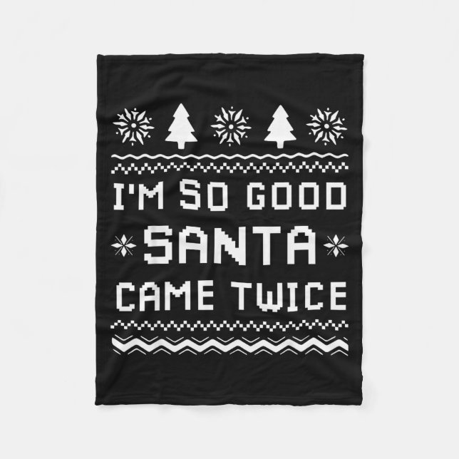 I'm So Good Santa Came Twice Funny Couples Ugly Ch Fleecefilt (Framsidan)
