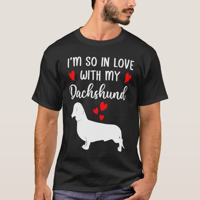 I'm So In Love With My Dachshund Valentines Day T Shirt (Framsida)