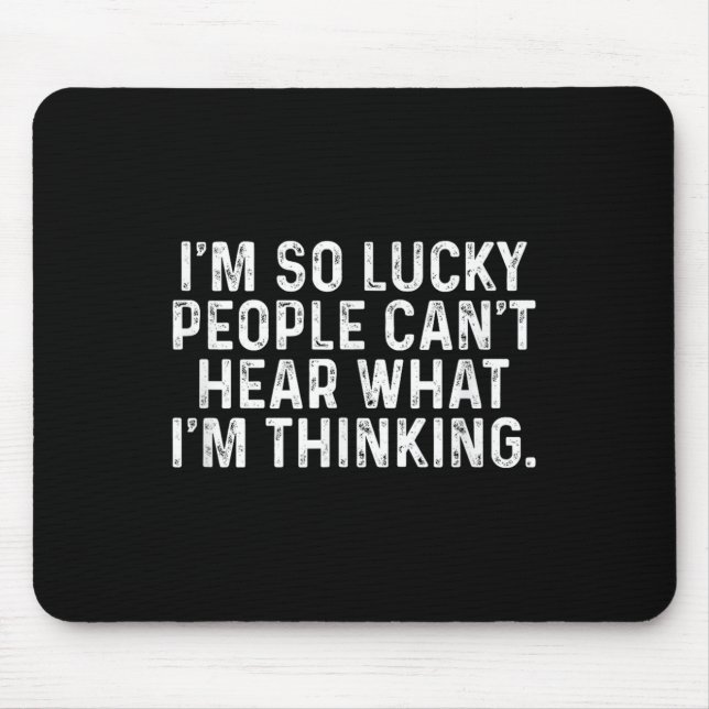I'm So Lucky People Can't Hear What I'm Thinking  Musmatta (Framsidan)