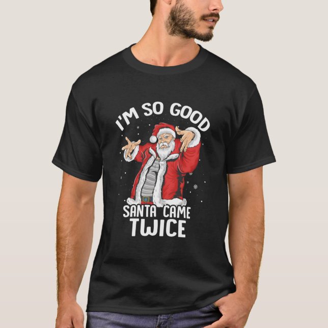 I'M So Santa Came Twice Dirty Santa Jerk T Shirt (Framsida)