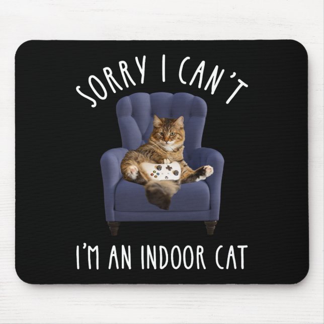 I'm Sorry I Can't - I'm An Indoor Cat Musmatta (Framsidan)
