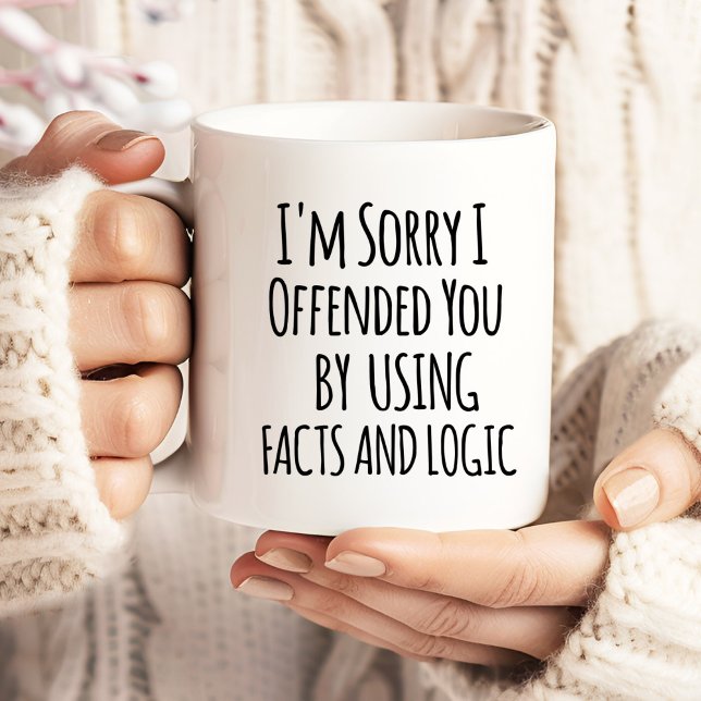 I'm sorry I offended you using facts & logic Funny Jumbo Mugg (Skapare uppladdad)