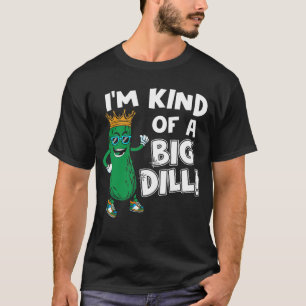 I'm sort av en stor Dill T Shirt