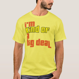 I'm sort av en stor överenskommelse t-shirt