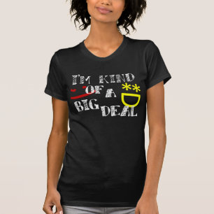 I'm sort av en stor överenskommelse tee shirt