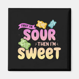 Im Sour Sen Im Sweet Funny Candy Patch Sweet Kids Magnet