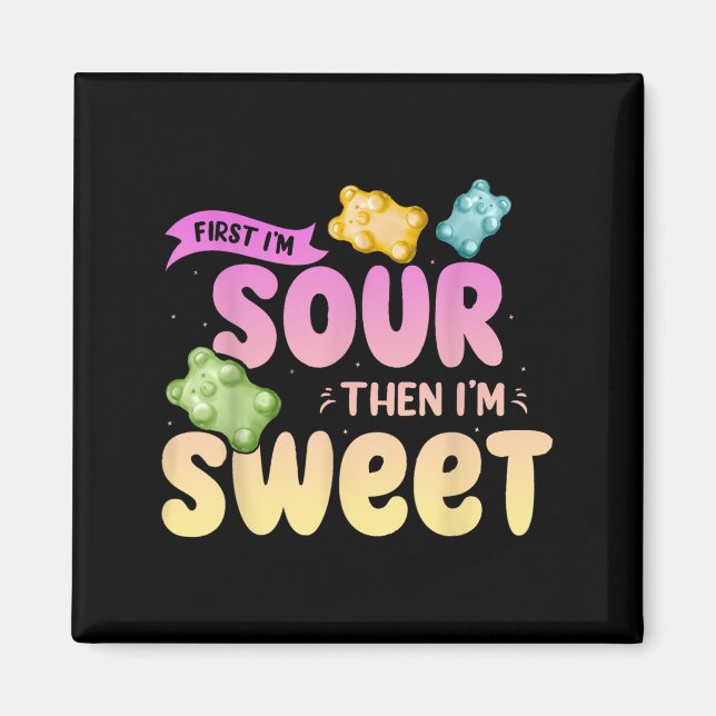 Im Sour Sen Im Sweet Funny Candy Patch Sweet Kids Magnet (Framsidan)
