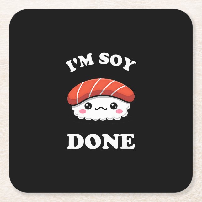 I'm Soy done Kawaii Sushi Underlägg Papper Kvadrat (Framsidan)