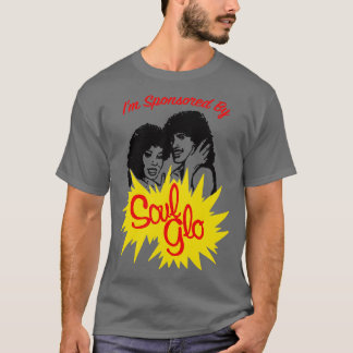 Im Sponsored by Soul Glo T Shirt