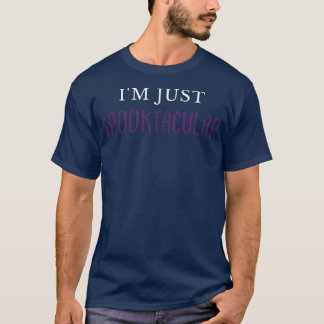 Im Spooktacular Funny Halloween Costume DIY 3 T Shirt