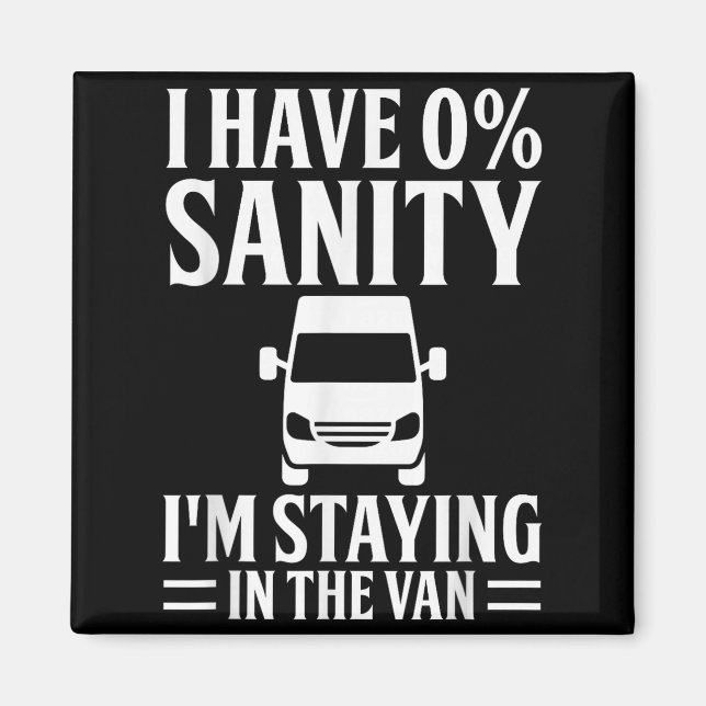 I'm Staying In Tha Van Phasmophobia Funny Drivers  Magnet (Framsidan)