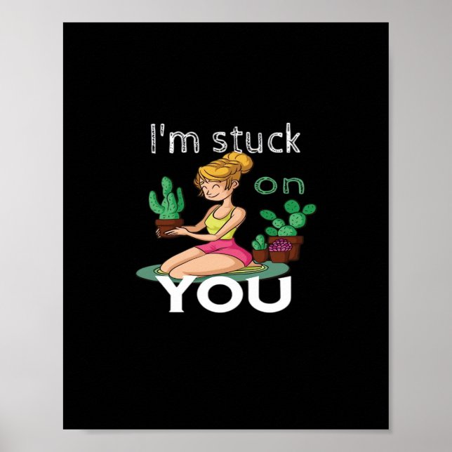 Im Stuck On You Funny Cactus Gardening Playful Des Poster (Framsidan)