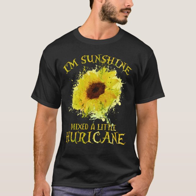 I'm Sunshine Mixed With Little Huricane Sunflower T Shirt (Framsida)
