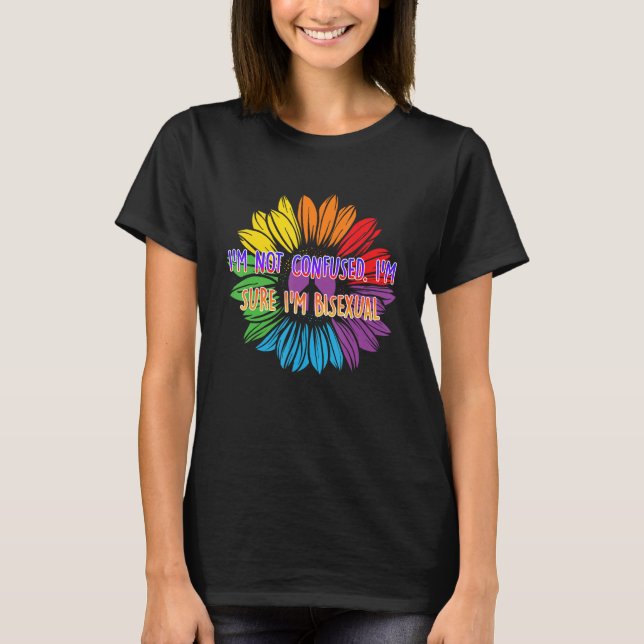 Im Sure Im Bisexual Bi Positive Quotes Bi Pride Po T Shirt (Framsida)