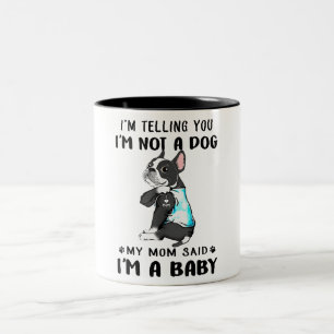 Im Telling Im inte Hund My Mamma Said Boston Terri Två-Tonad Mugg