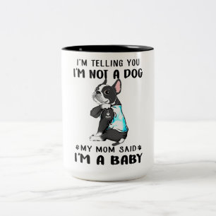 Im Telling Im inte Hund My Mamma Said Boston Terri Två-Tonad Mugg