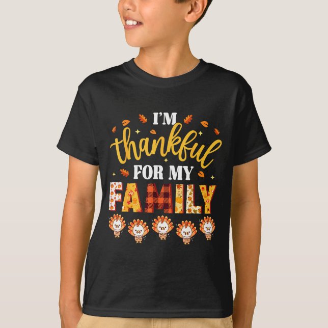 I'm Thankful For My Family Thanksgiving Turkeys Fa T Shirt (Framsida)