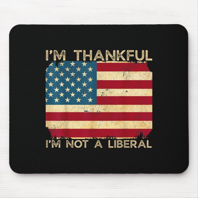 I'm Thankful I'm Not A Liberal Funny Thanksgiving  Musmatta (Framsidan)