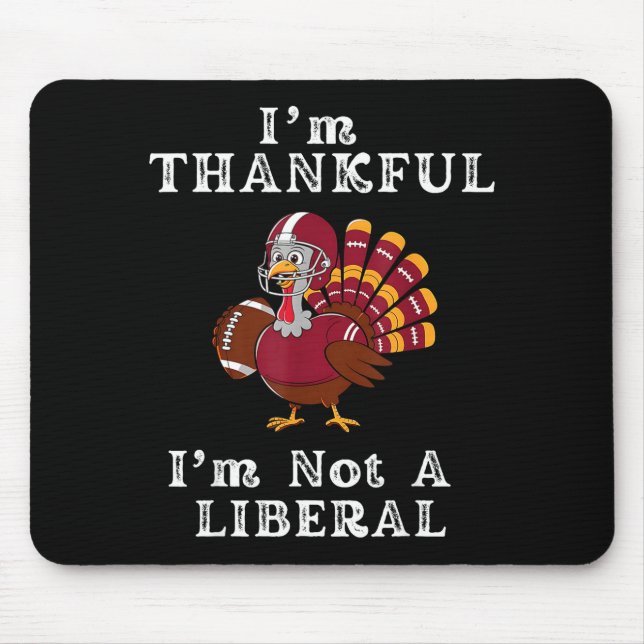 I'm Thankful I'm Not A Liberal Funny Thanksgiving  Musmatta (Framsidan)