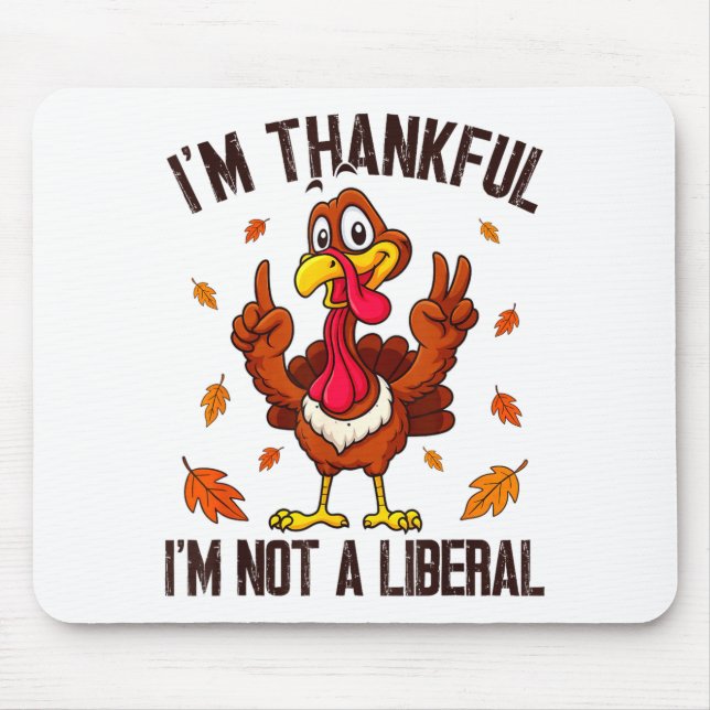 I'm Thankful I'm Not A Liberal Funny Turkey Thanks Musmatta (Framsidan)