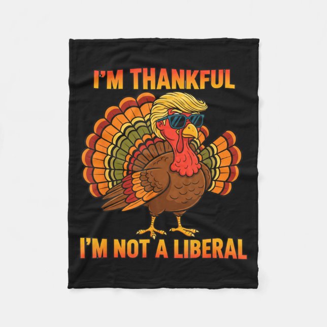 I'm Thankful I'm Not A Liberal Trump Thanksgiving  Fleecefilt (Framsidan)