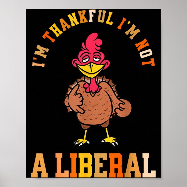 I'm Thankful Not A Liberal Hilarious Thanksgiving  Poster (Framsidan)