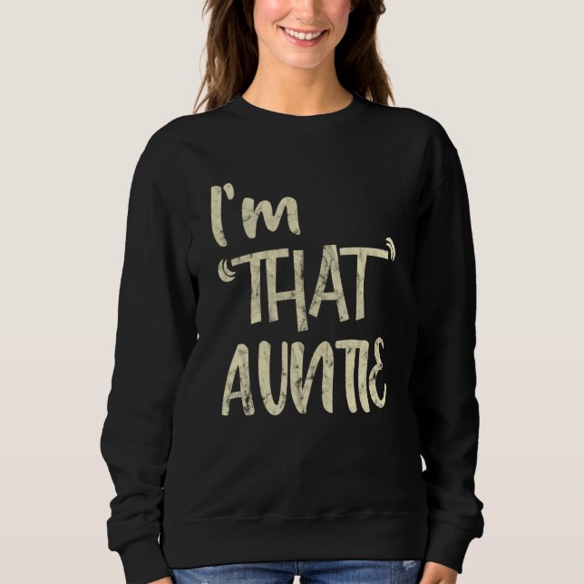 I'm That Auntie Big White Font Quote T Shirt (Framsida)