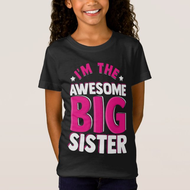 I'm the Awesome Big Sister Sibling Family T Shirt (Framsida)