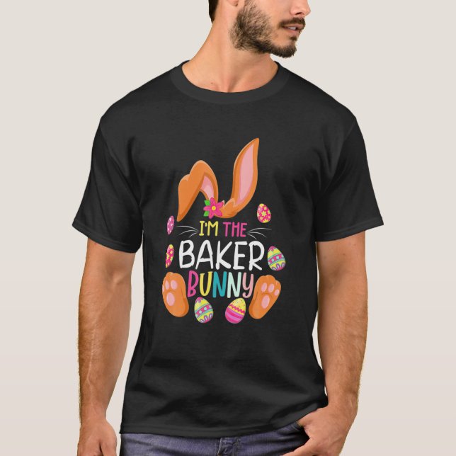 I'm The Baker Bunny Easter Funny Easter Mother's D T Shirt (Framsida)