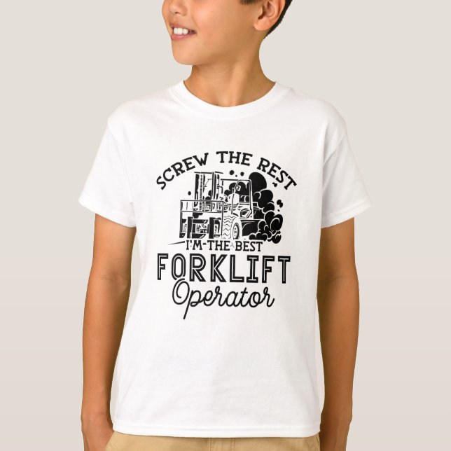 I'm The Best Forklift Operator Driver Truck Worker T Shirt (Framsida)