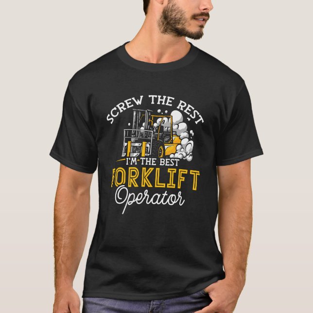 I'm The Best Forklift Operator Driver Worker Truck T Shirt (Framsida)