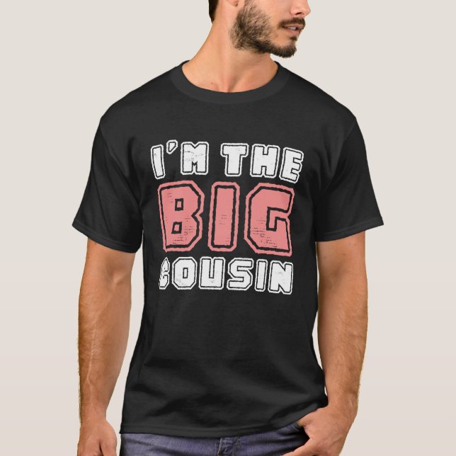 I'm the big cousin funny cousin  1 t shirt (Framsida)