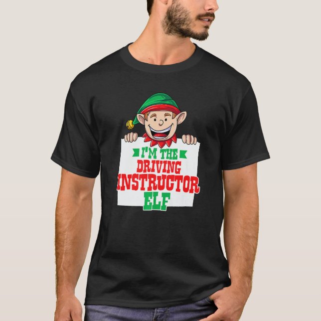 I'm the driving instructor elf male elf family mat t shirt (Framsida)