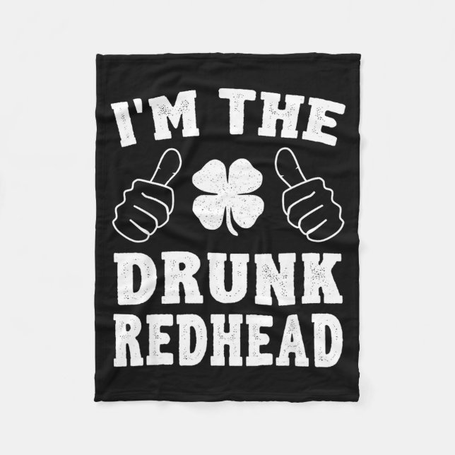 I'm The Drunk Redhead Funny St Patricks Day  Fleecefilt (Framsidan)