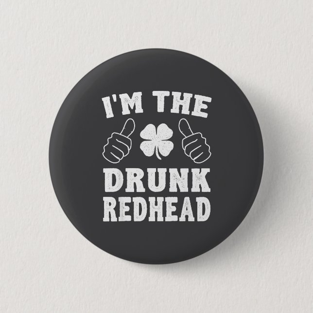 I'm The Drunk Redhead Funny St Patricks Day  Knapp (Framsida)