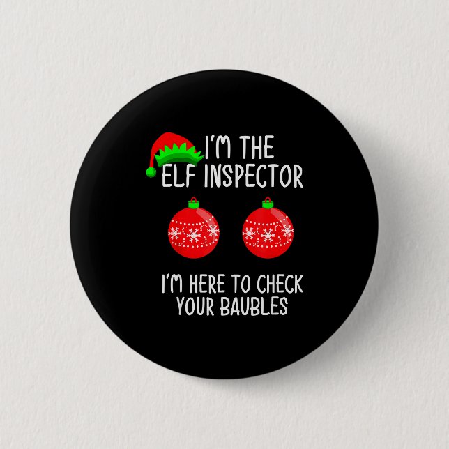 I'm The Elf Inspector Funny Baubles Christmas Elf  Knapp (Framsida)