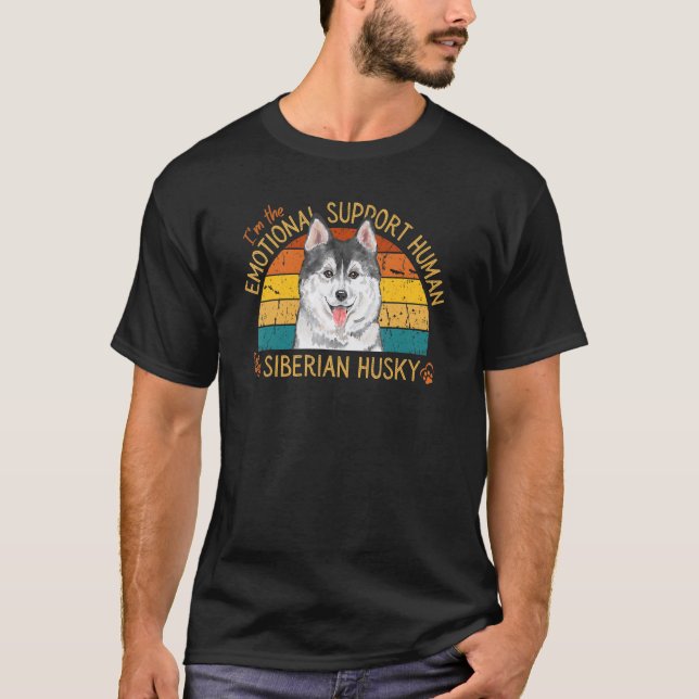 I'm the Emotional Support Human for my Siberian Hu T Shirt (Framsida)