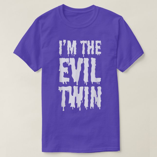 Im The Evil Twin Funny Halloween Horror Shirt5213 T Shirt (Design framsida)