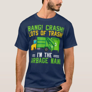Im The Garbage Man Costume Garbage Trucks Trash T Shirt